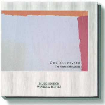 Album Guy Klucevsek: The Heart Of The Andes