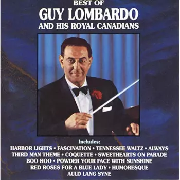 Best Of Guy Lombardo And His Royal Canadians