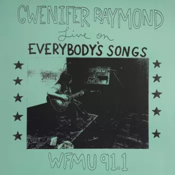 Gwenifer Raymond: Live On Everybody's Songs WFMU 91.1