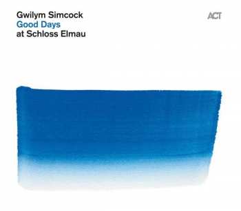 CD Gwilym Simcock: Good Days At Schloss Elmau
