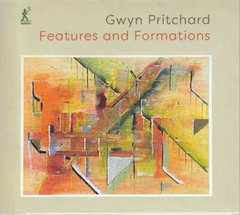 CD Gwyn Pritchard: Kammermusik & Klavierwerke "features And Formations"