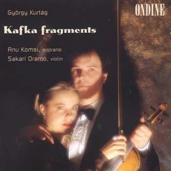 CD Sakari Oramo: Kafka Fragments