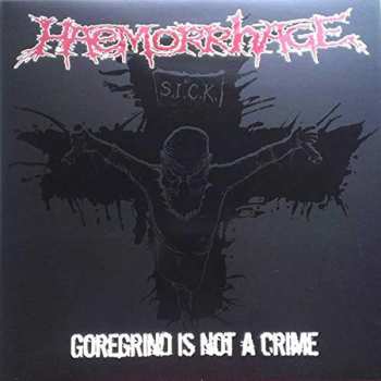 Album Haemorrhage: Goregrind Is Not A Crime