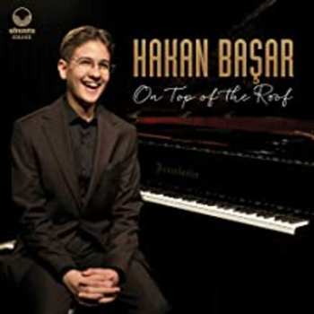 Album Hakan Başar: On Top Of The Roof