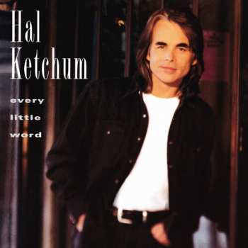 CD Hal Ketchum: Every Little Word