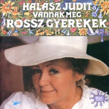 CD Halász Judit: Vannak Még Rossz Gyerekek
