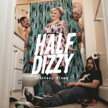 CD/EP Half-dizzy: Courtesy Flush Ep