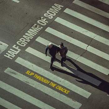 LP Half Gramme Of Soma: Slip Through The Cracks CLR