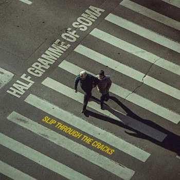 CD Half Gramme Of Soma: Slip Through The Cracks