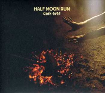 CD Half Moon Run: Dark Eyes