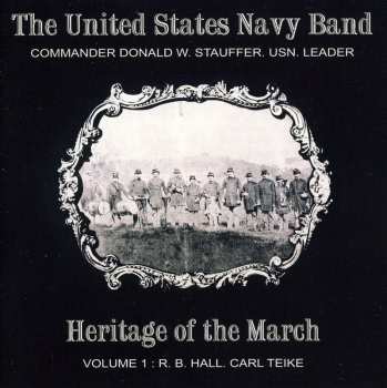 Album Hall / Teike / Us Navy Band / Stauffer: Heritage Of The March 1