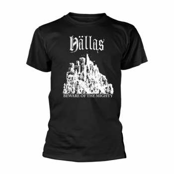 Merch Hällas: Maglietta Beware Of The Mighty