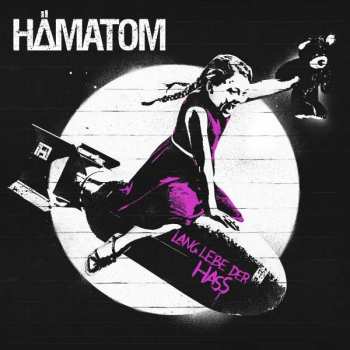CD Hämatom: Lang Lebe Der Hass 
