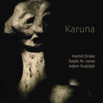CD Adam Rudolph: Karuna (Compassion)