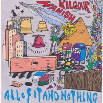 LP Hamish Kilgour: All Of It And Nothing
