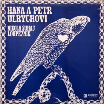 LP Hana A Petr Ulrychovi: Nikola Šuhaj Loupežník