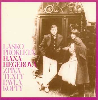 CD Hana Hegerová: Lásko Prokletá (Hana Hegerová Zpívá Texty Pavla Kopty)