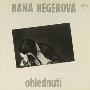 LP Hana Hegerová: Ohlédnutí