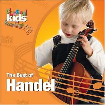 CD Handel: Best Of Classical Kids: George Frederic Handel