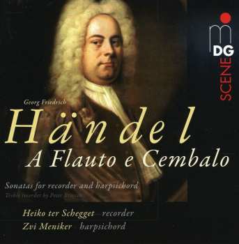 SACD Georg Friedrich Händel: A Flauto E Cembalo: Sonatas For Recorder And Harpsichord