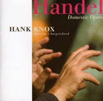 Album Handel / Knox: Domestic Opera