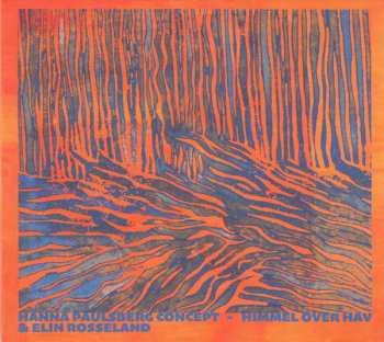 Album Hanna Paulsberg Concept: Himmel Over Hav