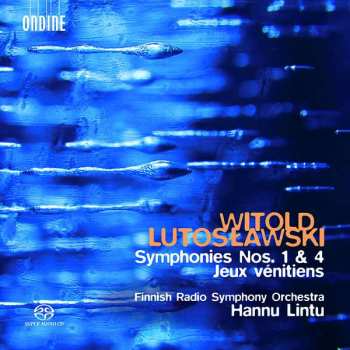 Album Witold Lutoslawski: Symphonies Nos. 1 & 4 Jeux Vénitiens