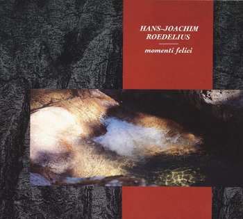 CD Hans-Joachim Roedelius: Momenti Felici DIGI
