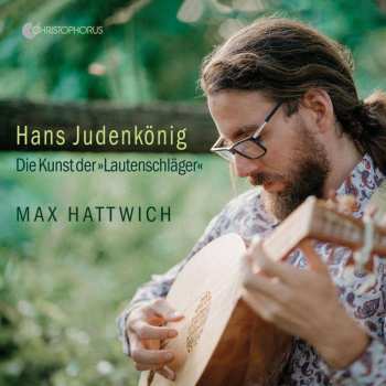CD Hans Judenkünig: Lautenstücke "die Kunst Der Lautenschläger"