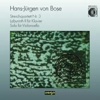 Streichquartett Nr. 3 / Labyrinth II Für Klavier / Solo Für Violoncello