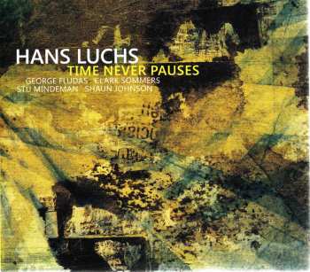 Album Hans Luchs: Time Never Pauses