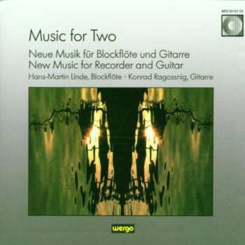 Album Hans-Martin Linde: Music For Two - Neue Musik Für Blockflöte Und Gitarre