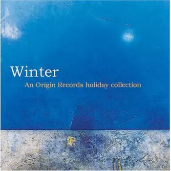 Winter - An Origin Records Holiday Collection