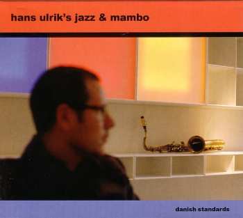 Album Hans Ulrik's Jazz & Mambo: Danish Standards