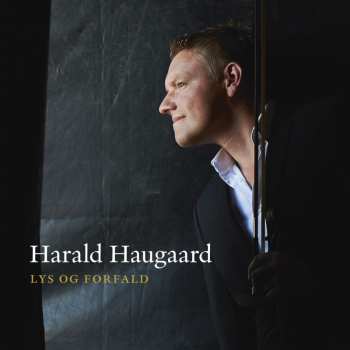 Album Harald Haugaard: Lys Og Forfald