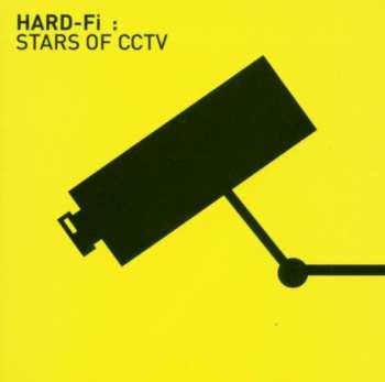 CD Hard-Fi: Stars Of CCTV