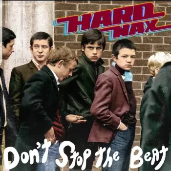 Hard Wax: Don't Stop The Beat