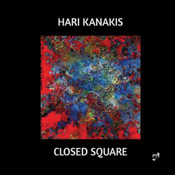 Album Hari Kanakis: Closed Square
