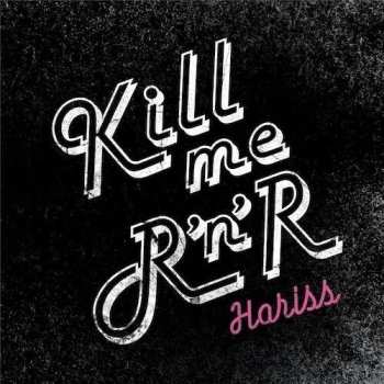 Album Hariss: Kill Me Rock'n'roll