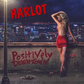 Album Harlot: Positively Downtown
