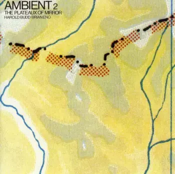 Brian Eno: Ambient 2 (The Plateaux Of Mirror)