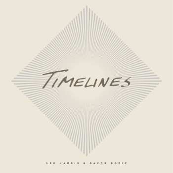 CD Harris,lee / Bozic,davor: Timelines