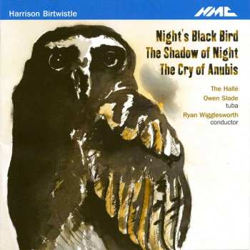 CD Hallé Orchestra: Night's Black Bird / The Shadow Of Night / The Cry Of Anubis