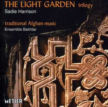Album Harrison / Tate Ensemble / Skaerved / Ens Bakhtar: Light Garden Trilogy