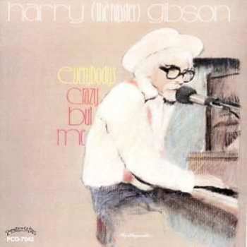 Album Harry "The Hipster" Gibson: Everybody's Crazy But Me