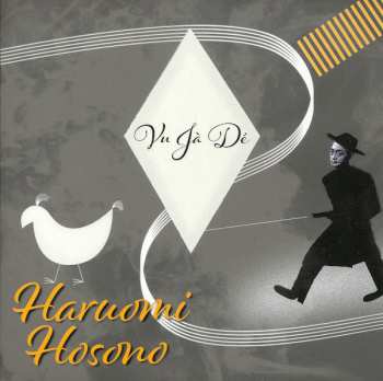 2EP Haruomi Hosono: Vu Jà Dé LTD