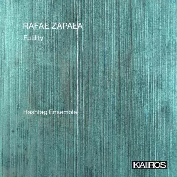 Rafal Zapala: Futility