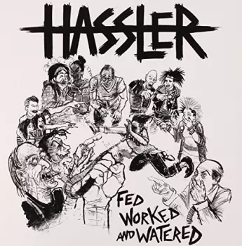 Hassler: Fed Worked And Watered
