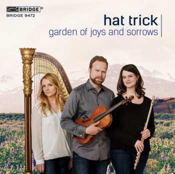 Album Hat Trick: Garden Of Joys And Sorrows