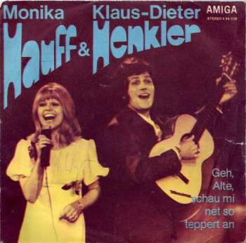 SP Monika Hauff & Klaus-Dieter Henkler: Geh, Alte, Schau Mit Net So Teppert An / Fridolin, Der Stier